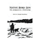 Native Born Son, De John David Ford. Editorial Blue Denim Press Inc, Tapa Blanda En Inglés