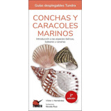 Conchas Y Caracoles Marinos - Guias Desplegables Tundra - He