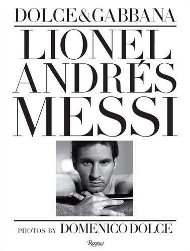 Lionel Andres Messi - Domenico Dolce - Dolce & Gabbana