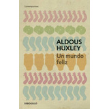 Un Mundo Feliz - Aldous Huxley // Un Clásico Imperdible