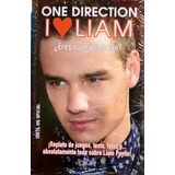 One Direction/ I Love Liam ¿eres Su Máximo Fan?