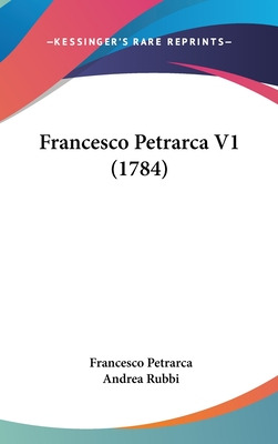 Libro Francesco Petrarca V1 (1784) - Petrarca, Francesco