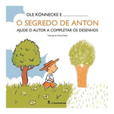 O Segredo De Anton Ajude O Autor A Completar Os Desenhos: O Segredo De Anton Ajude O Autor A Completar Os Desenhos, De Könnecke, Ole. Editora Wmf Martins Fontes, Capa Mole, Edição 1 Em Português