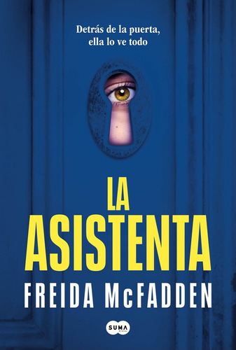 La Asistenta, De Freida Mcfadden. Editorial Suma De Letras, Tapa Blanda En Español, 2024