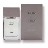 Zara For Him Metal Eau De Toilette De 100 Ml