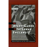 The Avant-garde In Interwar England, De Michael T. Saler. Editorial Oxford University Press Inc, Tapa Dura En Inglés