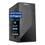 Computador Fácil Intel Core I5 8gb Ddr3 Ssd 240gb