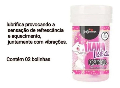 Gel Lubrificante Xana Loka + Bolinhas Hot Flowers Sabor Sem Sabor