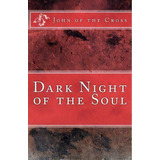 Dark Night Of The Soul, De St. John Of The Cross. Editorial Limovia Net, Tapa Blanda En Inglés