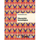 Educacion Tecnologica, De Mena Fernando. Editorial Ediciones Lom, Tapa Blanda En Español, 1900