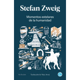 Momentos Estelares De La Humanidad, De Zweig Stefan. Editorial Godot, Tapa Blanda En Español, 2023