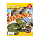 Reptiles - Pequeños Exploradores Libro Infantil + 4 Figuras