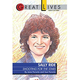 Sally Ride Shooting For The Stars Great Lives Series