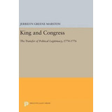 Libro King And Congress : The Transfer Of Political Legit...