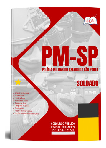 Apostila Polícia Militar De São Paulo Soldado Pm 2ª Classe - Pm-sp 2023 / 2024 Atualizada - Editora Opção