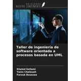 Libro: Taller De Ingeniería De Software Orientada A Procesos