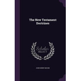 Libro The New Testament Doctrines - Moore, John Henry