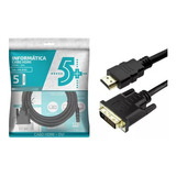 Cabo Hdmi Para Dvi-d 24+1 Alta Qualidade 5 Metros - Original