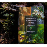 Mirtaceas En La Flora Silvestre De Chile: Historia Natural Y Situación Actual, De Hernán Retamales. Serie 1 Editorial Bosque Chileno, Primera Edición En Español