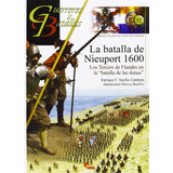 Batalla De Nieuwpoort, 1600: Los Tercios De Flandes En La...