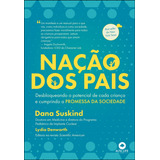 Nação Dos Pais: Desbloqueando O Potencial De Cada Criança E Cumprindo A Promessa Da Sociedade