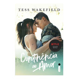 Continência Ao Amor, De Tess Wakefield. Editora Intrínseca, Capa Mole, Edição 1ª Edição Em Português, 2022