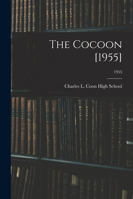 Libro The Cocoon [1955]; 1955 - Charles L. Coon High Scho...
