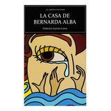 Libro La Casa De Bernarda Alba