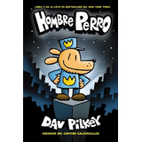 Hombre Perro 1, De Dav Pilkey. Editorial Scholastic En Español