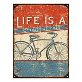Cartel De Chapa Bicicleta Life Is A Beautiful Ride Deco 138