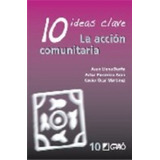 10 Ideas Clave. La Acción Comunitaria - Parcerisa Aran, Llen