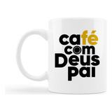 Xicara Estampa Cafe Com Deus Pai Presente Criativo Especial 