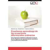 Libro: Enseñanza-aprendizaje De Las Ecuaciones Diferenciales