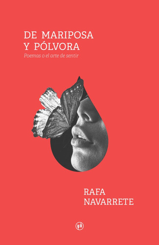 Libro De Mariposa Y Polvora - Navarrete, Rafa
