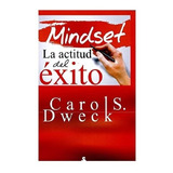 Mindset La Actitud Del Exito - Carol Dweck - Sirio Libro