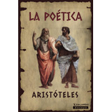 Libro: La Poética: El Libro Que Todo Aspirante A Escritor De