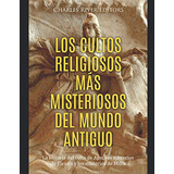 Libro : Los Cultos Religiosos Mas Misteriosos Del Mundo...