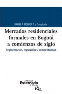 Mercados Residenciales Formales En Bogotá A Comienzos De Sig