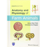 Libro:  Anatomy And Physiology Of Farm Animals