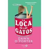 La Loca De Los Gatos - Dawn Oporter - Nuevo - Original