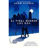 Libro Al Final Mueren Dos - Silvera Adam