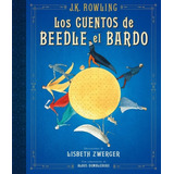 Libro Los Cuentos De Beedle El Bardo (ilustrado) (td)