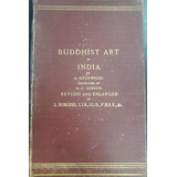 6193 Buddhist Art In India - Albert Grunwedel