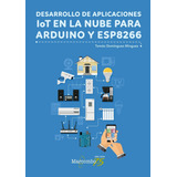 Libro Técnico Desarrollo De Apli Iot En La Nube Para Arduino