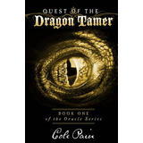 Libro Quest Of The Dragon Tamer: Book One Of The Oracle S...