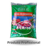 Substrato Pro Para Rosa Do Deserto 8 Litros = 3 Kg Terral