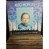 Disco De Vinilo,aldo Monges,el Trovador Romántico De Córdoba