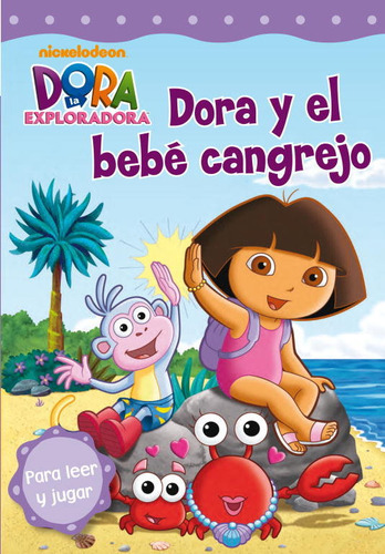 Dora Y El Bebãâ© Cangrejo (dora La Exploradora. Pictogramas), De Nickelodeon,. Editorial Beascoa, Tapa Dura En Español