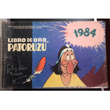 Libro De Oro Paturuzú -1984-dante Quinterno, Eduardo Ferro.