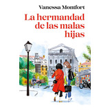 Libro La Hermandad De Las Malas Hijas - Vanessa Montfort - Plaza & Janes